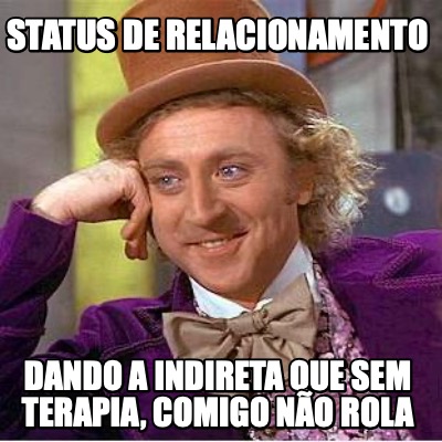 status-de-relacionamento-dando-a-indireta-que-sem-terapia-comigo-no-rola