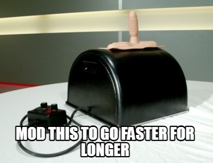 mod-this-to-go-faster-for-longer