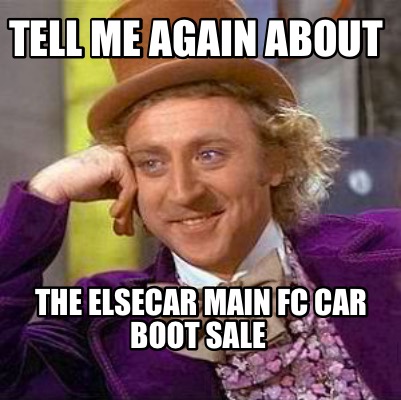 tell-me-again-about-the-elsecar-main-fc-car-boot-sale