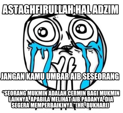 astaghfirullah-hal-adzim-seorang-mukmin-adalah-cermin-bagi-mukmin-lainnya.-apabi