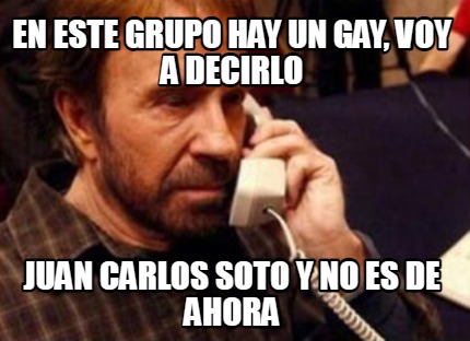 en-este-grupo-hay-un-gay-voy-a-decirlo-juan-carlos-soto-y-no-es-de-ahora