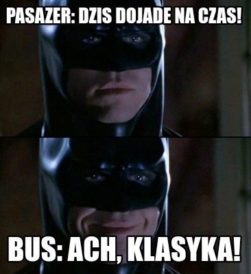 pasazer-dzis-dojade-na-czas-bus-ach-klasyka7