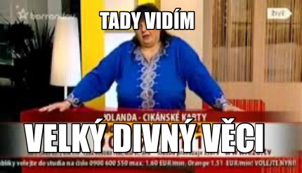 tady-vidm-velk-divn-vci1