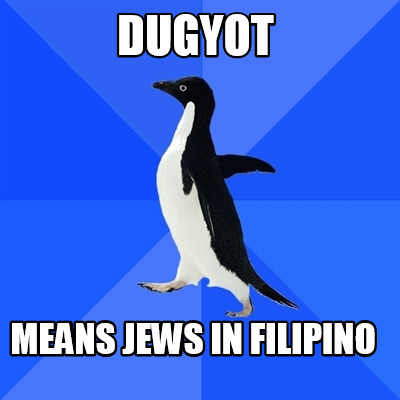 dugyot-means-jews-in-filipino