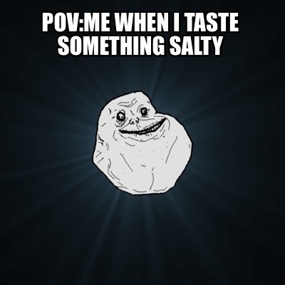 povme-when-i-taste-something-salty