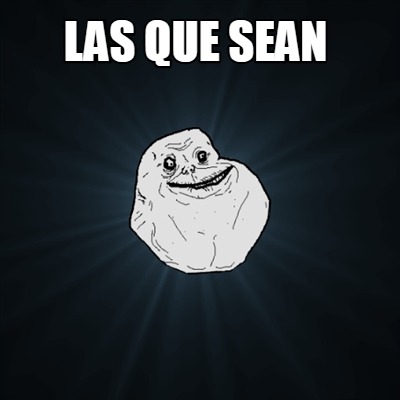 las-que-sean