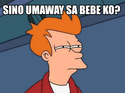 sino-umaway-sa-bebe-ko