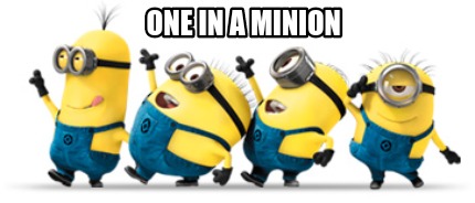 one-in-a-minion