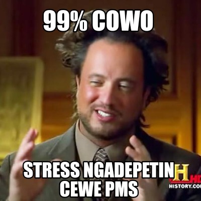 99-cowo-stress-ngadepetin-cewe-pms2