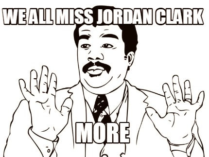 we-all-miss-jordan-clark-more