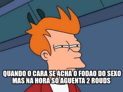 quando-o-cara-se-acha-o-fodao-do-sexo-mas-na-hora-s-aguenta-2-rouds