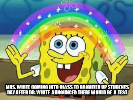 mrs.-white-coming-into-class-to-brighten-up-students-day-after-dr.-white-announc