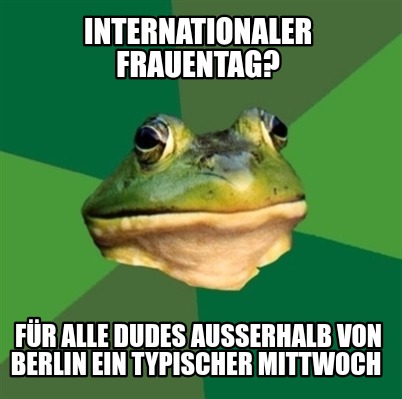 internationaler-frauentag-fr-alle-dudes-auerhalb-von-berlin-ein-typischer-mittwo