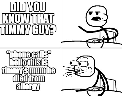 did-you-know-that-timmy-guy-phone-calls-hello-this-is-timmys-mum-he-died-from-al