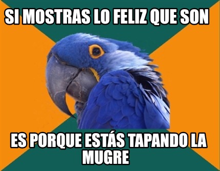 si-mostras-lo-feliz-que-son-es-porque-ests-tapando-la-mugre