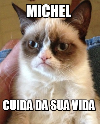 michel-cuida-da-sua-vida