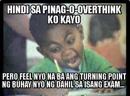 hindi-sa-pinag-o-overthink-ko-kayo-pero-feel-nyo-na-ba-ang-turning-point-ng-buha