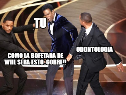 como-la-bofetada-de-wiil-sera-esto..corre-odontologia-tu