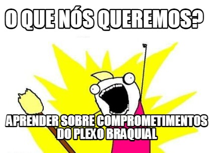 o-que-ns-queremos-aprender-sobre-comprometimentos-do-plexo-braquial