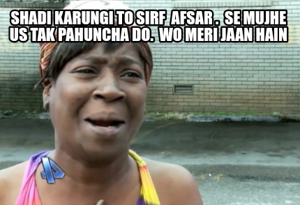 shadi-karungi-to-sirf-afsar-.-se-mujhe-us-tak-pahuncha-do.-wo-meri-jaan-hain