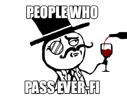 people-who-pass-ever-fi