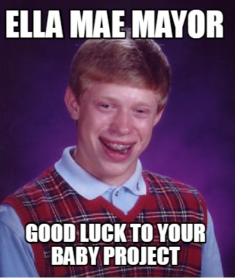 ella-mae-mayor-good-luck-to-your-baby-project