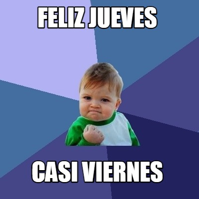 feliz-jueves-casi-viernes