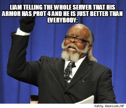liam-telling-the-whole-server-that-his-armor-has-prot-4-and-he-is-just-better-th