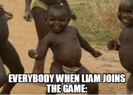 everybody-when-liam-joins-the-game
