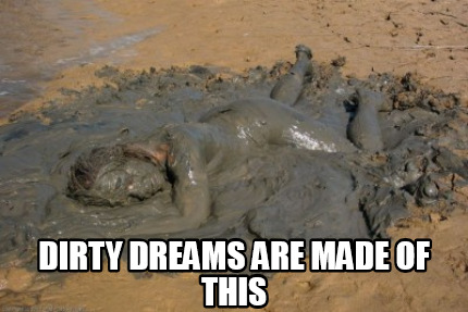 dirty-dreams-are-made-of-this