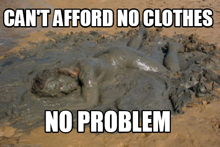 cant-afford-no-clothes-no-problem
