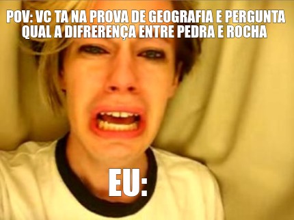 pov-vc-ta-na-prova-de-geografia-e-pergunta-qual-a-difrerena-entre-pedra-e-rocha-0