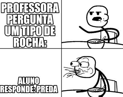 professora-pergunta-um-tipo-de-rocha-aluno-responde-preda