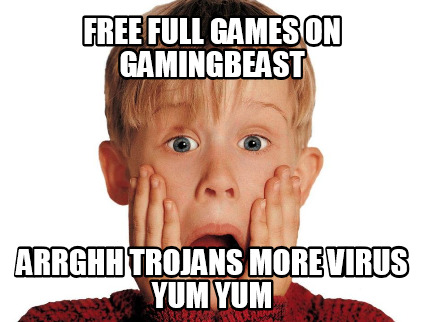 free-full-games-on-gamingbeast-arrghh-trojans-more-virus-yum-yum