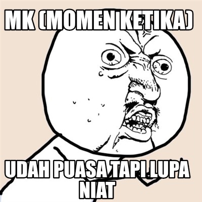 mk-momen-ketika-udah-puasa-tapi-lupa-niat