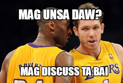 mag-unsa-daw-mag-discuss-ta-bai