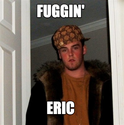 fuggin-eric