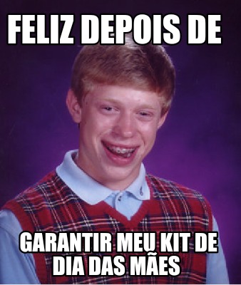 feliz-depois-de-garantir-meu-kit-de-dia-das-mes