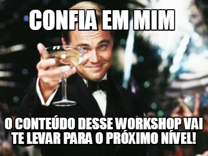 confia-em-mim-o-contedo-desse-workshop-vai-te-levar-para-o-prximo-nvel