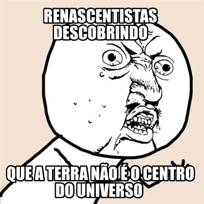 renascentistas-descobrindo-que-a-terra-no-o-centro-do-universo