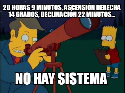 20-horas-9-minutos-ascensin-derecha-14-grados-declinacin-22-minutos...-no-hay-si