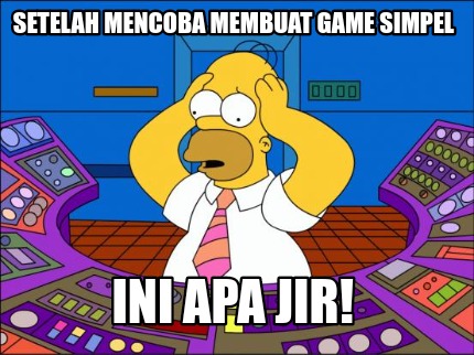 setelah-mencoba-membuat-game-simpel-ini-apa-jir