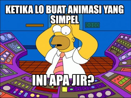 ketika-lo-buat-animasi-yang-simpel-ini-apa-jir