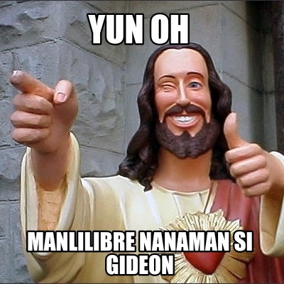 yun-oh-manlilibre-nanaman-si-gideon