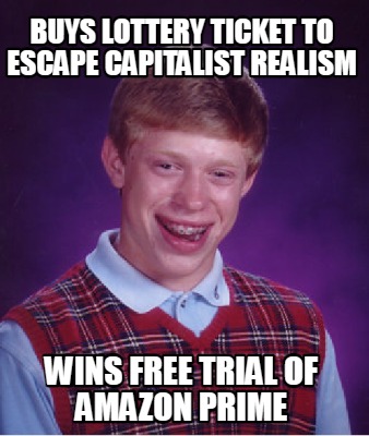 buys-lottery-ticket-to-escape-capitalist-realism-wins-free-trial-of-amazon-prime