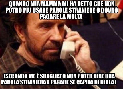 secondo-me-sbagliato-non-poter-dire-una-parola-straniera-e-pagare-se-capita-di-d