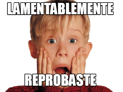 lamentablemente-reprobaste