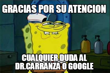 gracias-por-su-atencion-cualquier-duda-al-dr.carranza-o-google