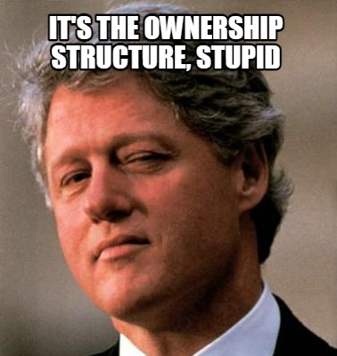 its-the-ownership-structure-stupid