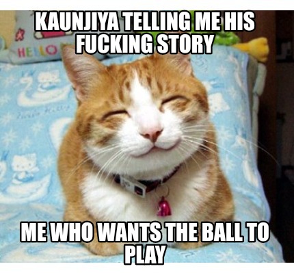 kaunjiya-telling-me-his-fucking-story-me-who-wants-the-ball-to-play